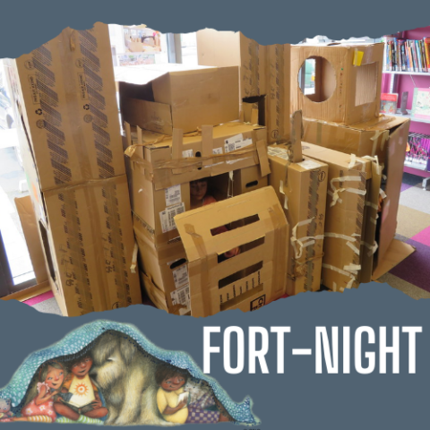 A collection of cardboard boxes and tape making a 5 foot tall by 10 foot wide fort with a child peeking out from inside.  The words fort-night next to a graphic of 3 children and a dog reading under a blanket together.