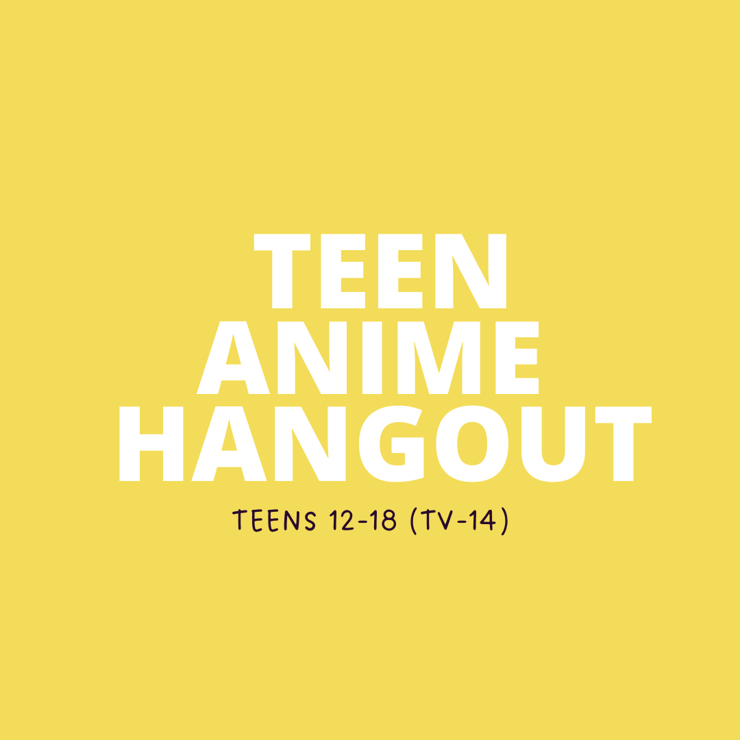 Teen Anime Hangout | Essex Public Library