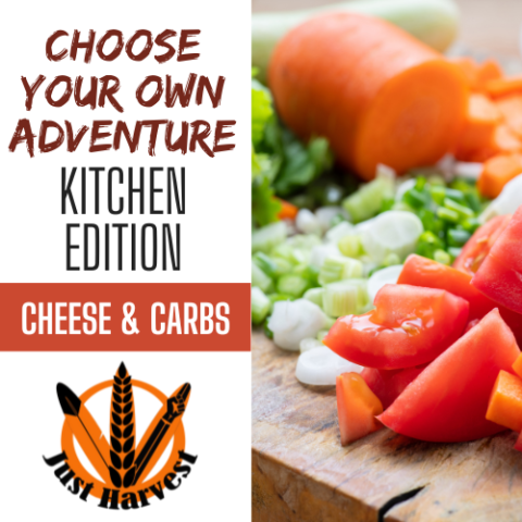 Diced tomatoes, green onions, carrots and peppers on a wooden cutting board with the words Choose Your Own Adventure Kitchen Edition Cheese & Carbs and the logo of Just Harvest underneath