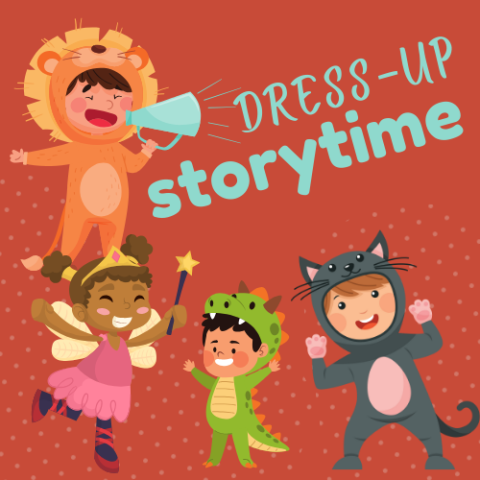 Children in costumes: a lion with a megaphone shouting "Dress-Up Storytime," a fairy, a dinosaur and a cat