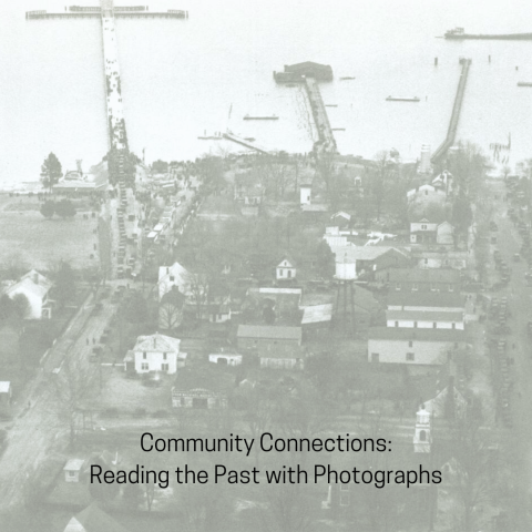 Community Connections: Reading the Past with Photographs is shown with a background photo of old Tappahannock, VA