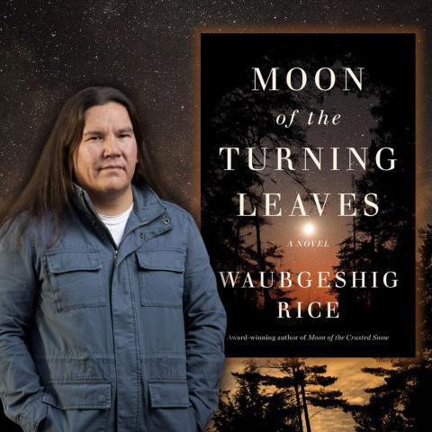 Image of Waubgeshig Rice and the book Moon of the Turning Leaves