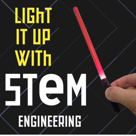 Light it Up With STEM Engineering text and red mini LED light saber and colorful LED stickies