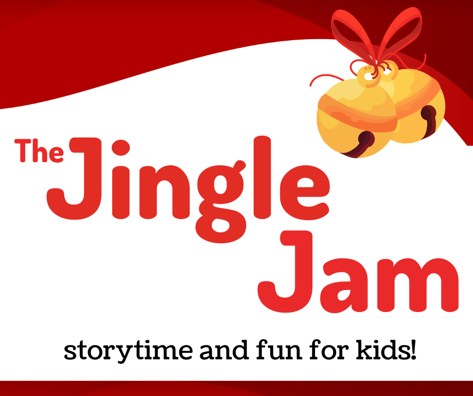 Jingle Bells with text reading The Jingle Jam storyitme and fun for kids!